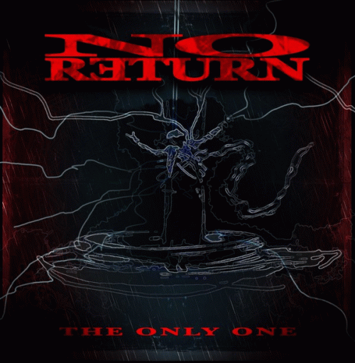 No Return : The Only One